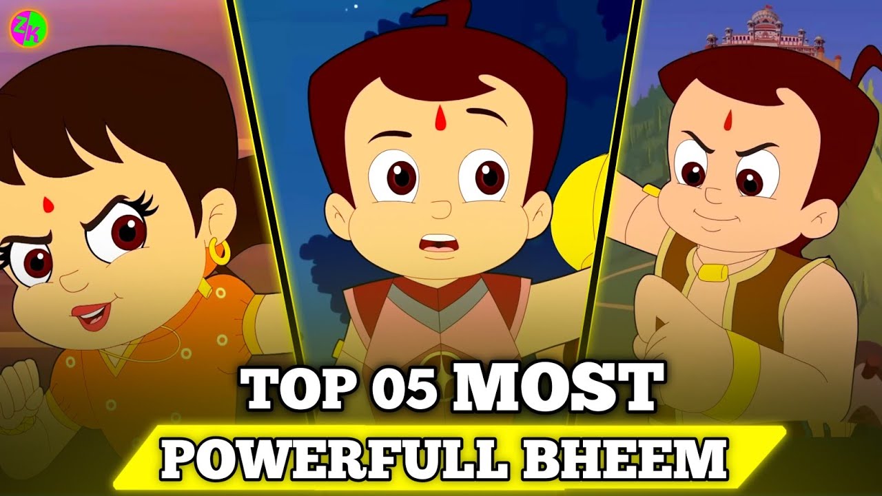 Top 05 Most Powerfull Bheem || All Bheem || Top 05 Bheem || Chhota Bheem Movie 2025