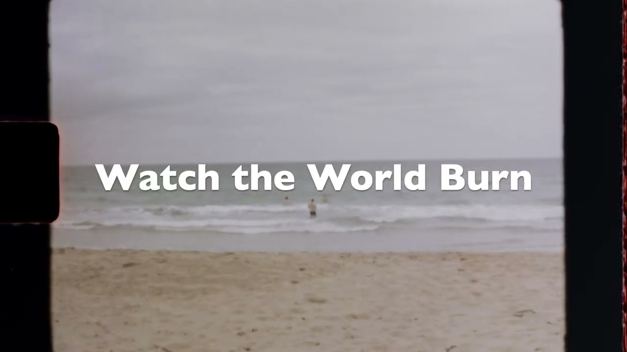 Watch the World Burn (Prod. Le Big)