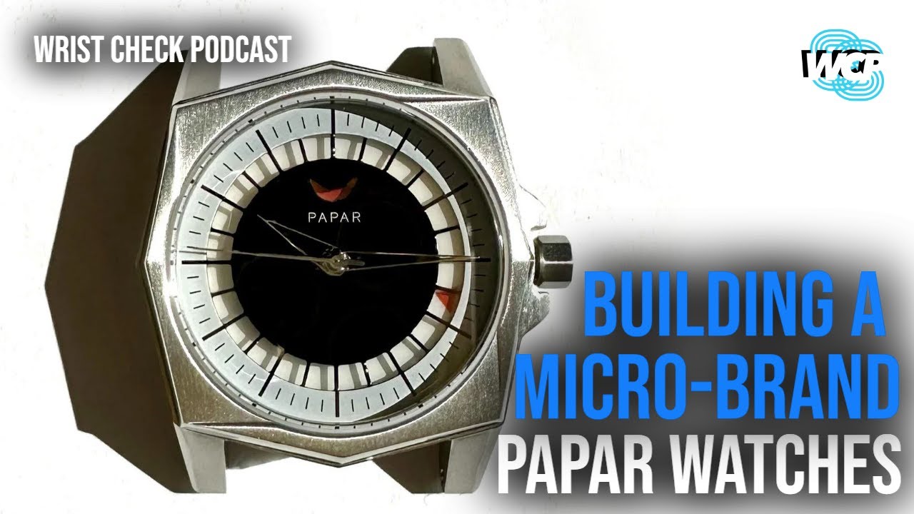 Buidling A Family Owned Watch Company: Papar Watches | Wrist Check Podcast #107