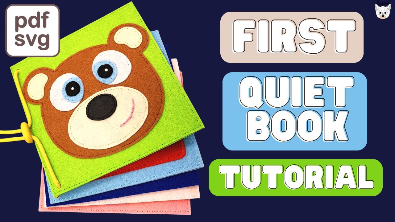 How to Make Your First Quiet Book – Easy Tutorial with Pattern