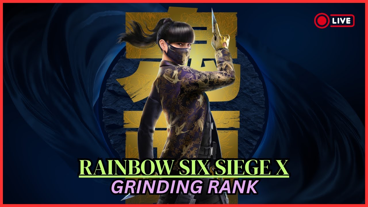 🔴LIVE - Siege X - Grinding Rank!!