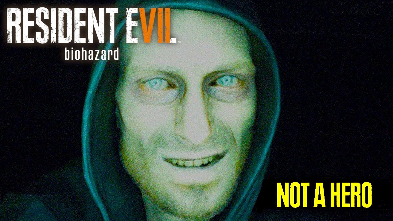Resident Evil 7: Biohazard REVISITED (Not a Hero)
