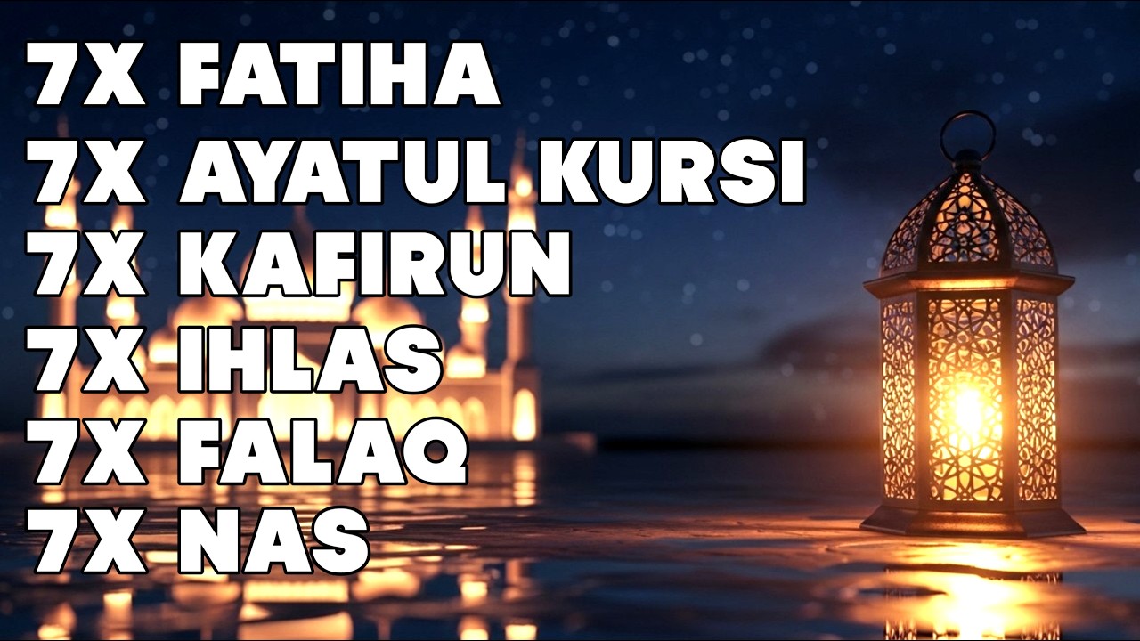 7X FATIHA 7X AYATUL KURSI 7X KAFIRUN 7X IKHLAS 7X FALAQ 7X NAS | ALAA AQEL