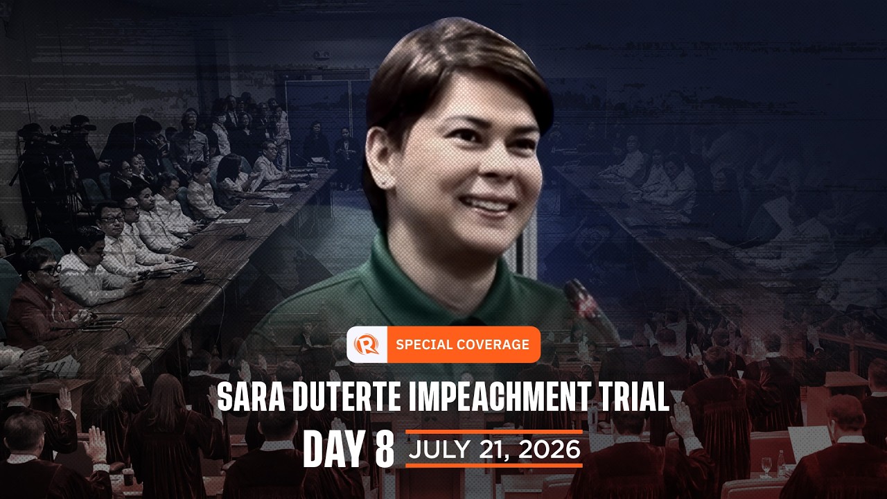 SPECIAL COVERAGE: Day 8 of Sara Duterte impeachment trial &ndash; July 21, 2026