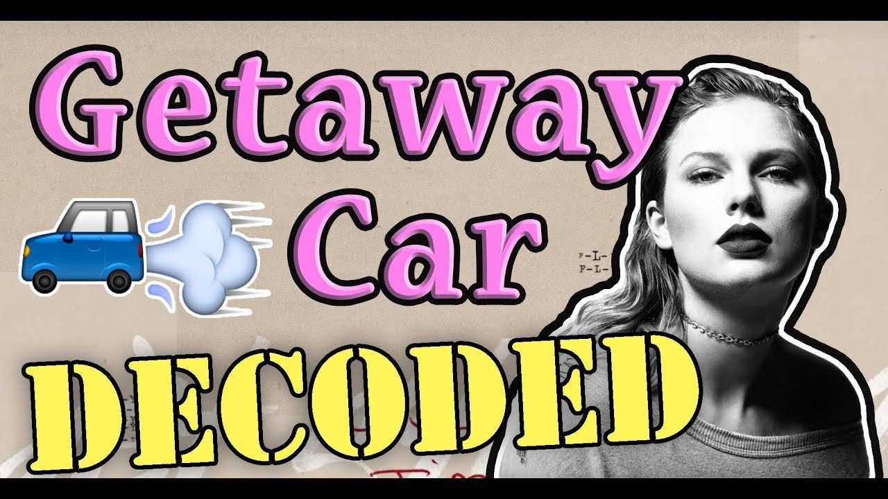 Getaway Car Taylor Swift Lyrics Hidden Meaning - Decoded!