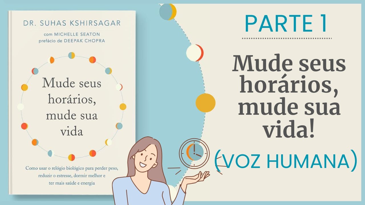 MUDE SEUS HORÁRIOS, MUDE SUA VIDA | AUDIOBOOK (VOZ HUMANA)