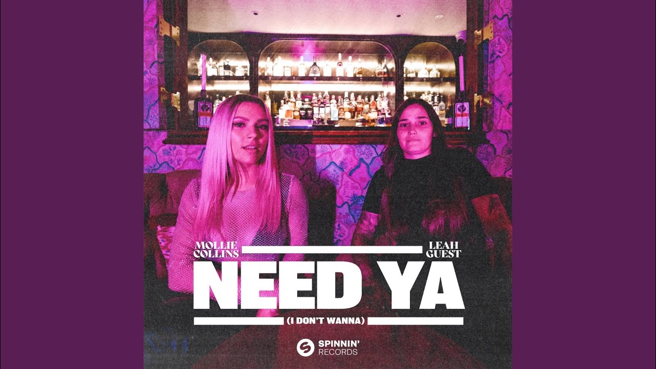 Need Ya (I Don't Wanna)