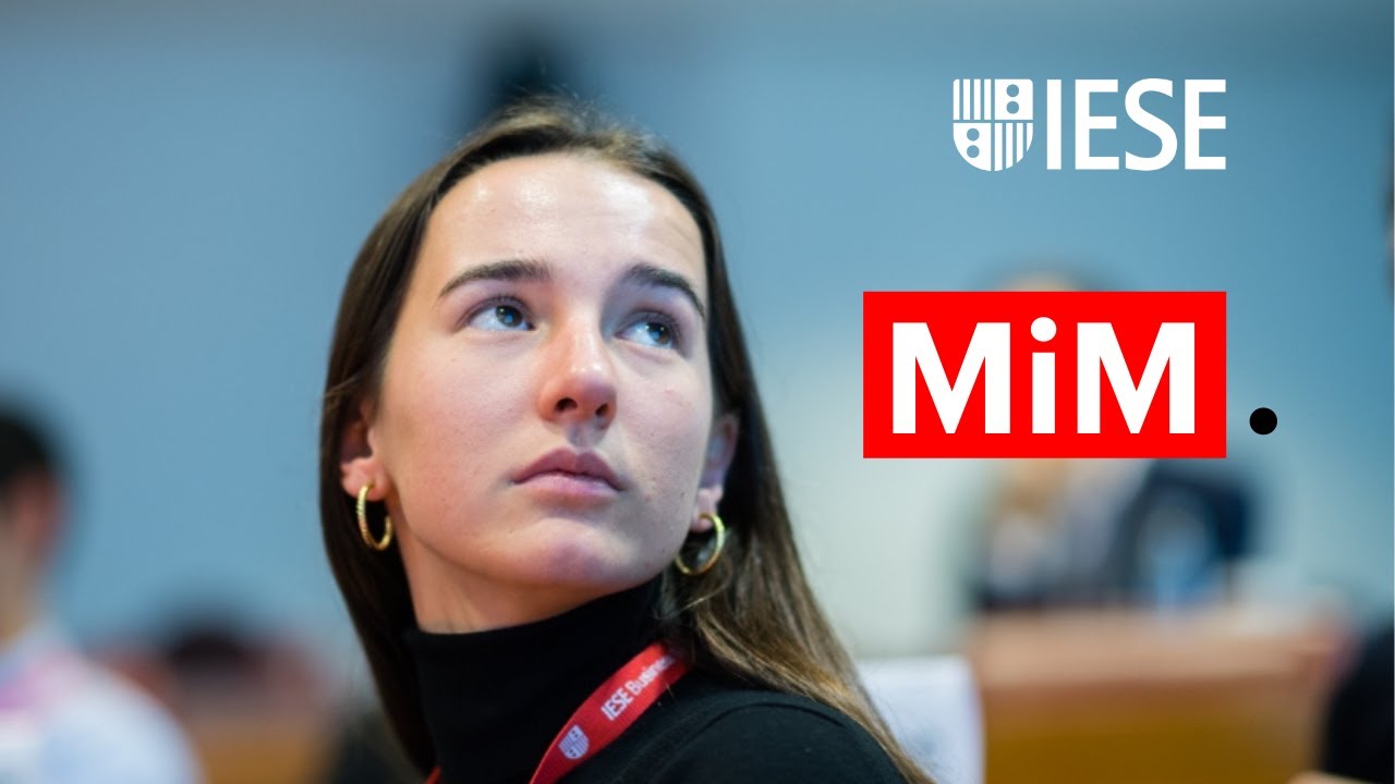 Master in Management Program. IESE MiM.