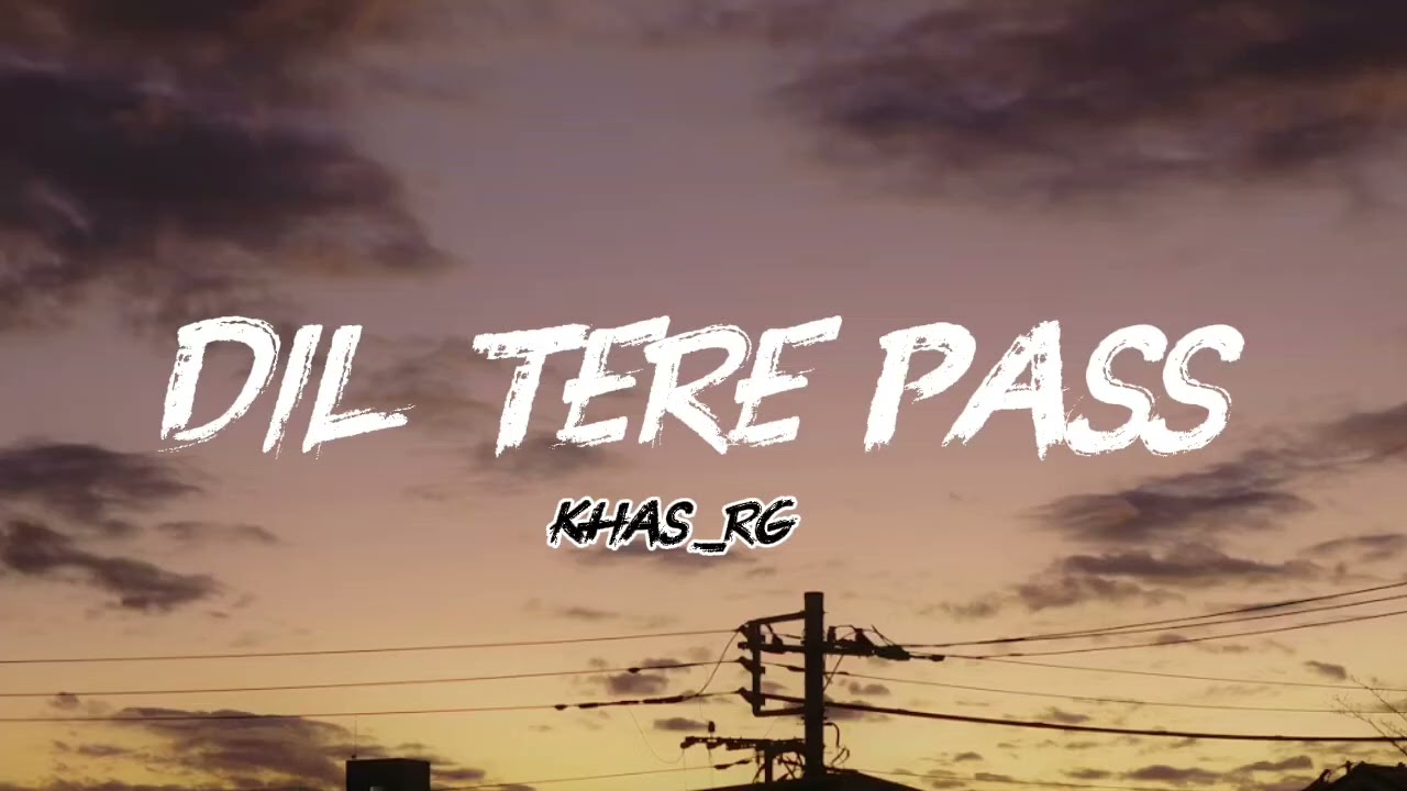 New song 2026 | new hindi song | dil tere pass | khas_rg