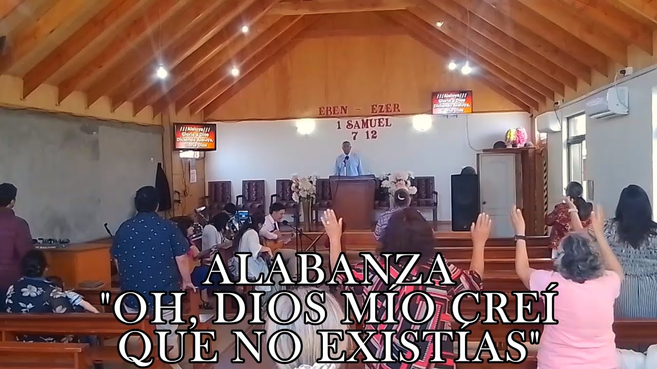 Alabanza - Oh Dios mío creí que no existías