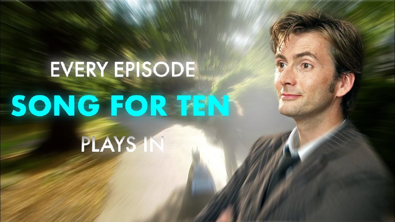 Every Episode Song For Ten Plays In | Doctor Who