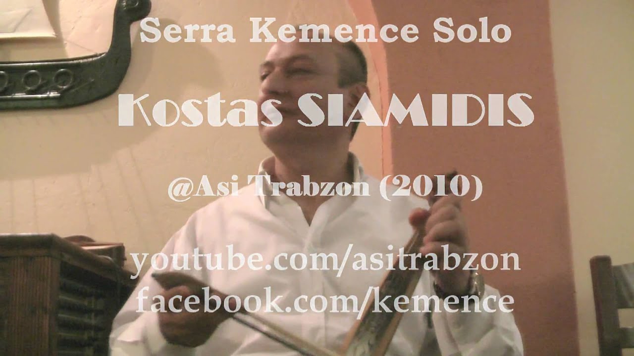Kostas Siamidis - Serra Kemence Solo