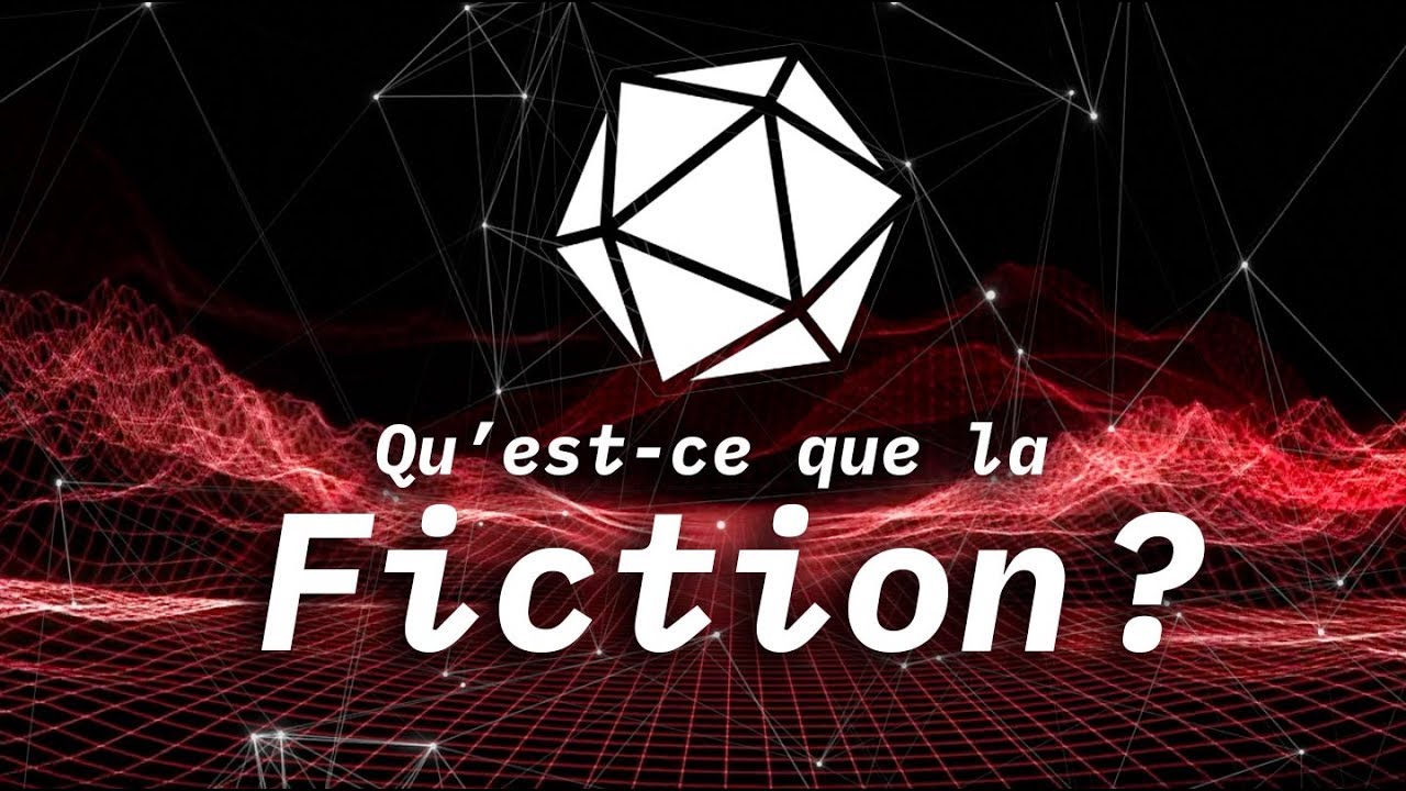 Qu'est-ce que la fiction ?