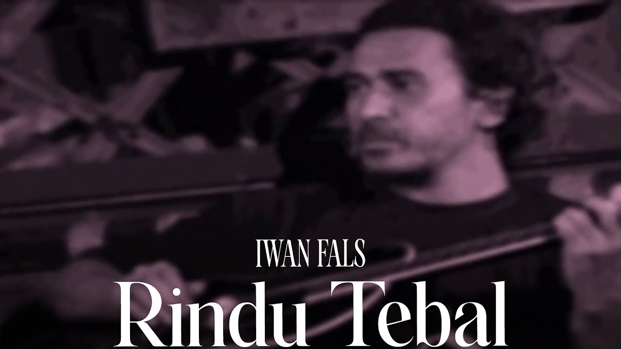 Iwan Fals - Rindu Tebal (Remastered Audio)