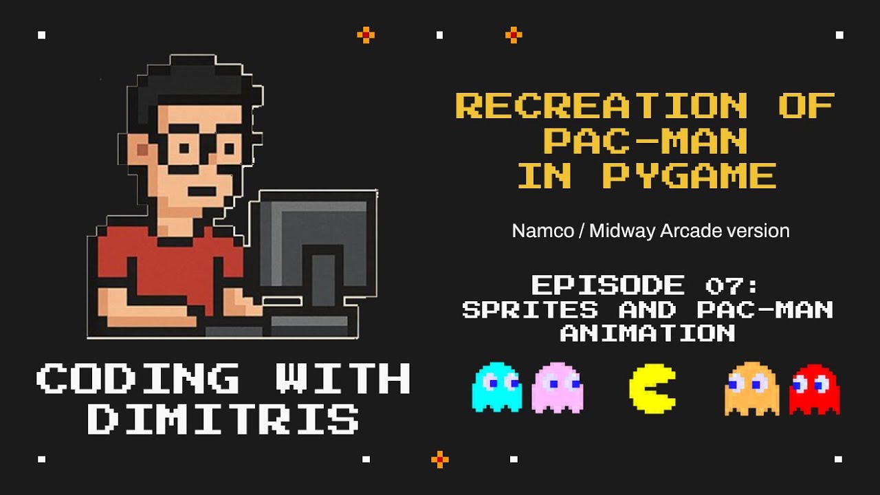07. Sprites and Pac-Man animation | Recreation of Pac-Man in Pygame (ASMR - No audio)