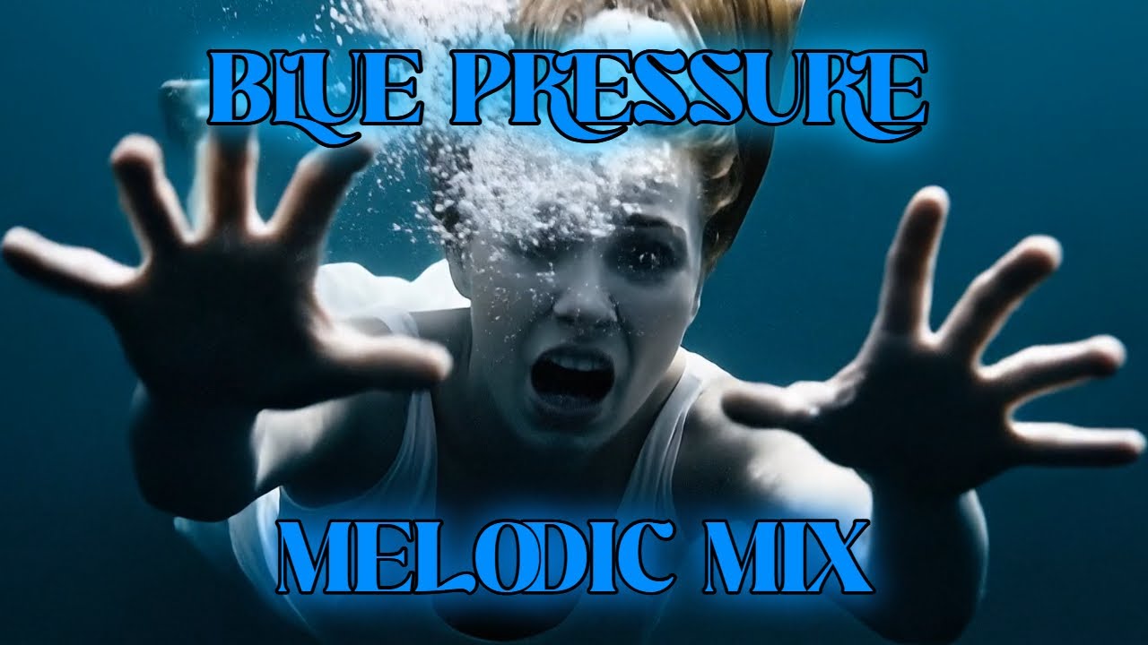 BLUE PRESSURE  - MELODIC MIX