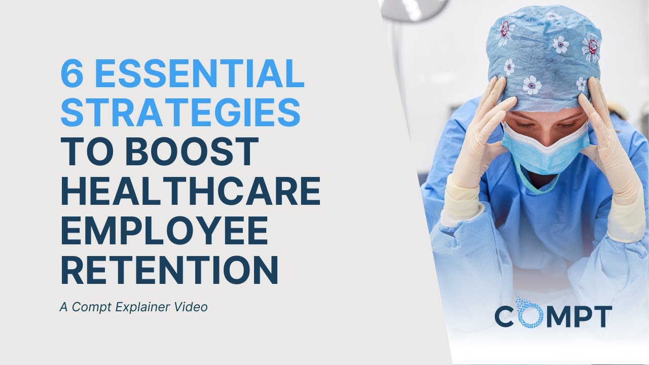 6 Essential Strategies for Boosting Healthcare Employee Retention