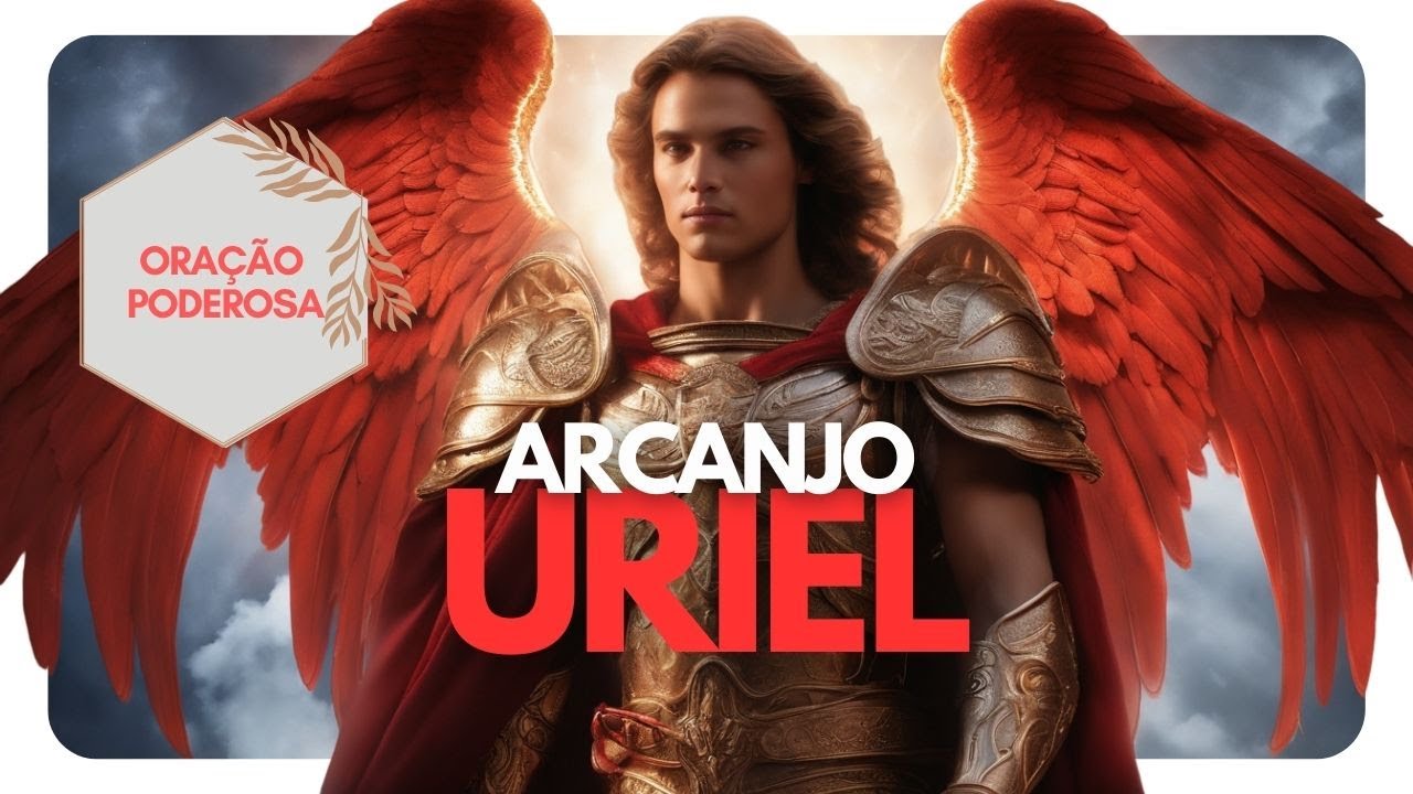Ora&ccedil;&atilde;o do Arcanjo Uriel para Manifesta&ccedil;&atilde;o de Riqueza e Prosperidade