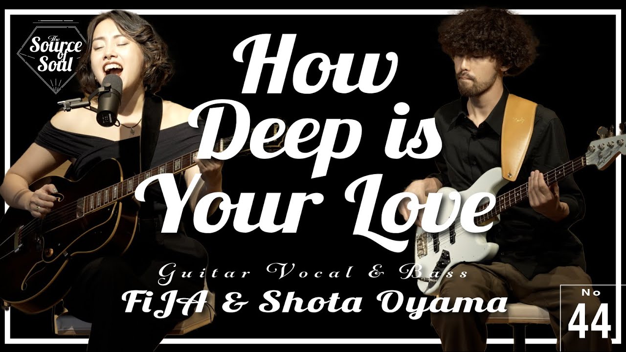 【LIVE REC】How Deep Is Your Love / FiJA & Shota Oyama_The Source of Soul【Acoustic】