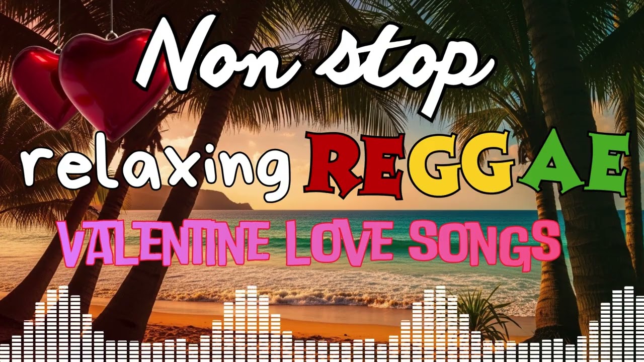 New Reggae Love Songs 2026 💕 Valentine Special Nonstop English Reggae Mix