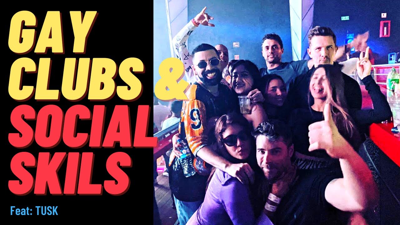 Why GAY CLUBS Are GREAT For Social Skills & Meeting Women