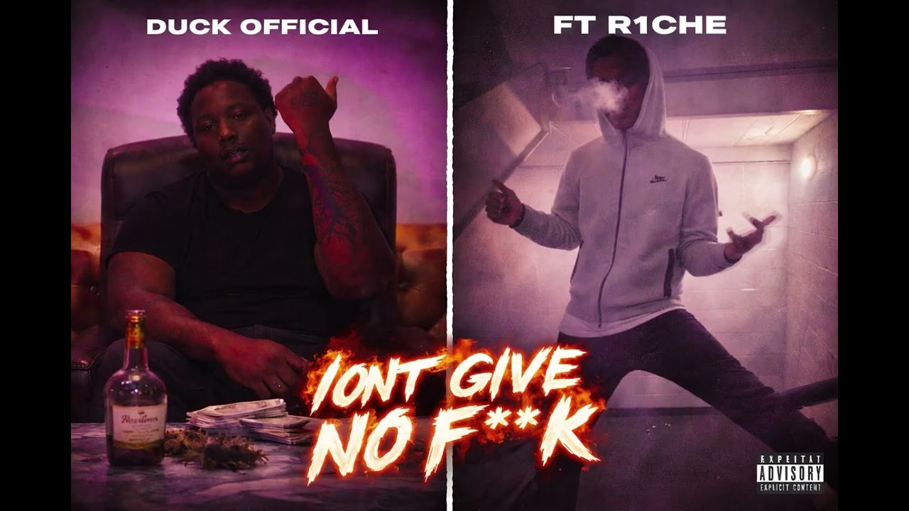 Duck Official Ft R1CH3 - Iont Give No F**k