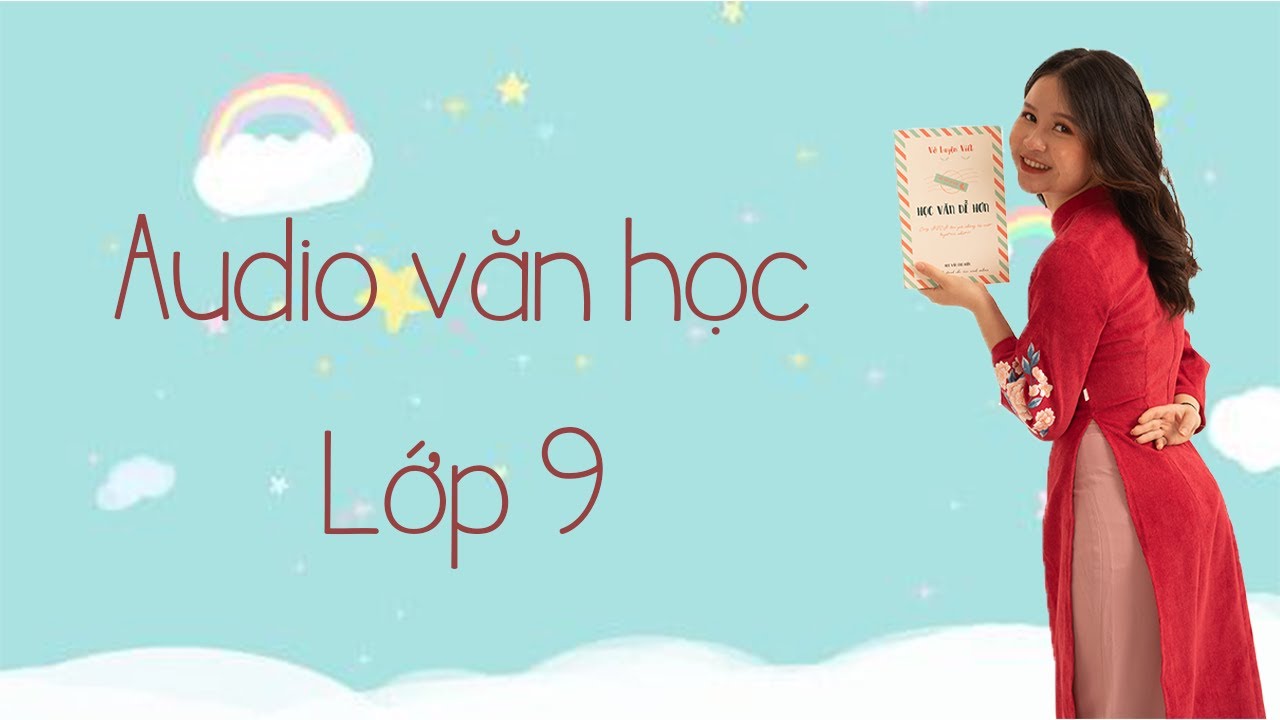 AUDIO VĂN HỌC LỚP 9 | Nói với con - Y Phương || Học văn chị Hiên