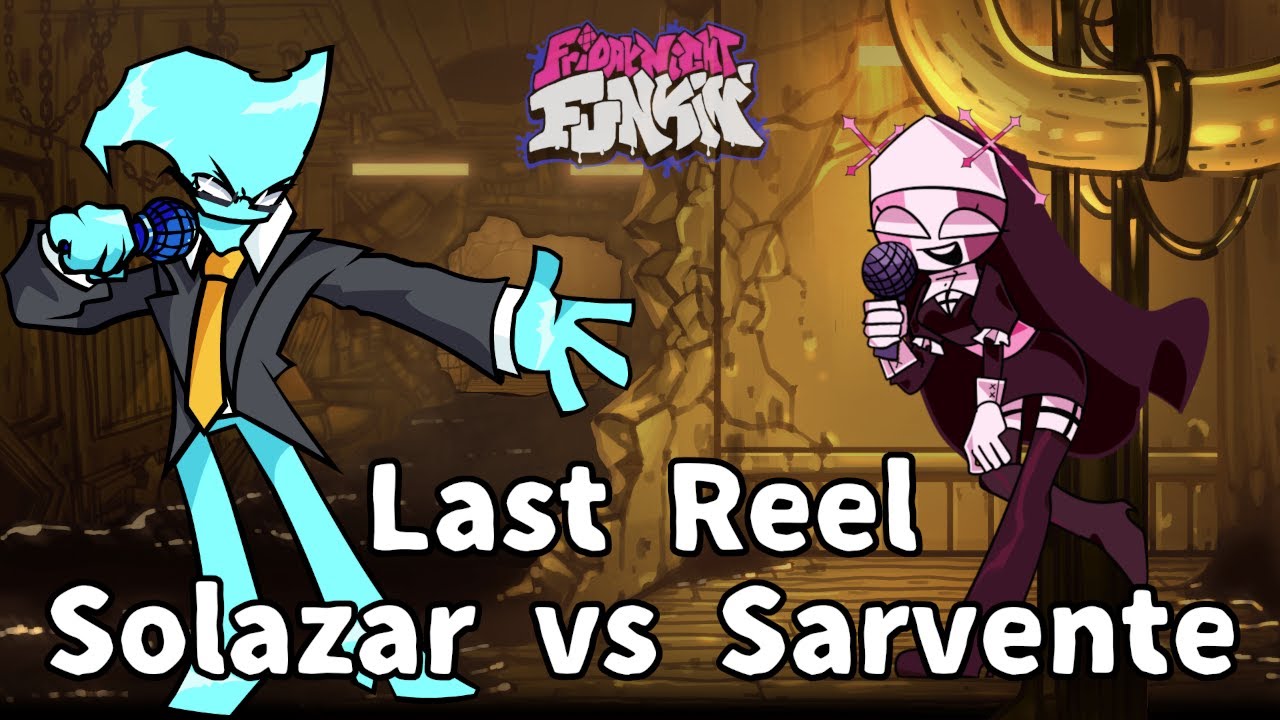 Friday Night Funkin' - Last Reel but Solazar And Sarvente Sing it