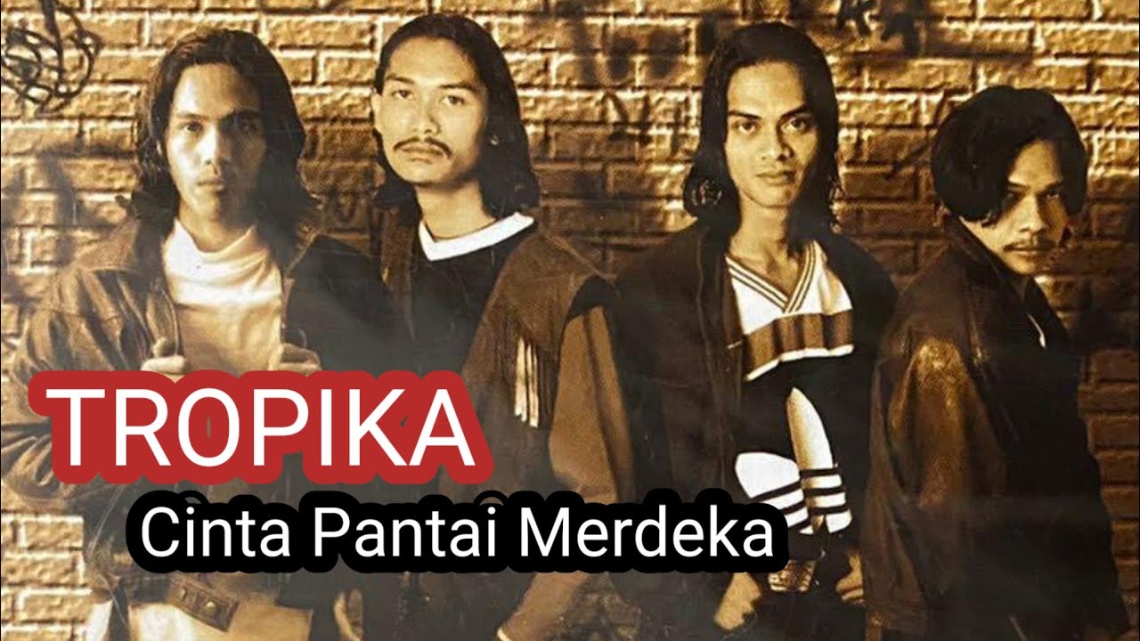 Tropika - Cinta Pantai Merdeka
