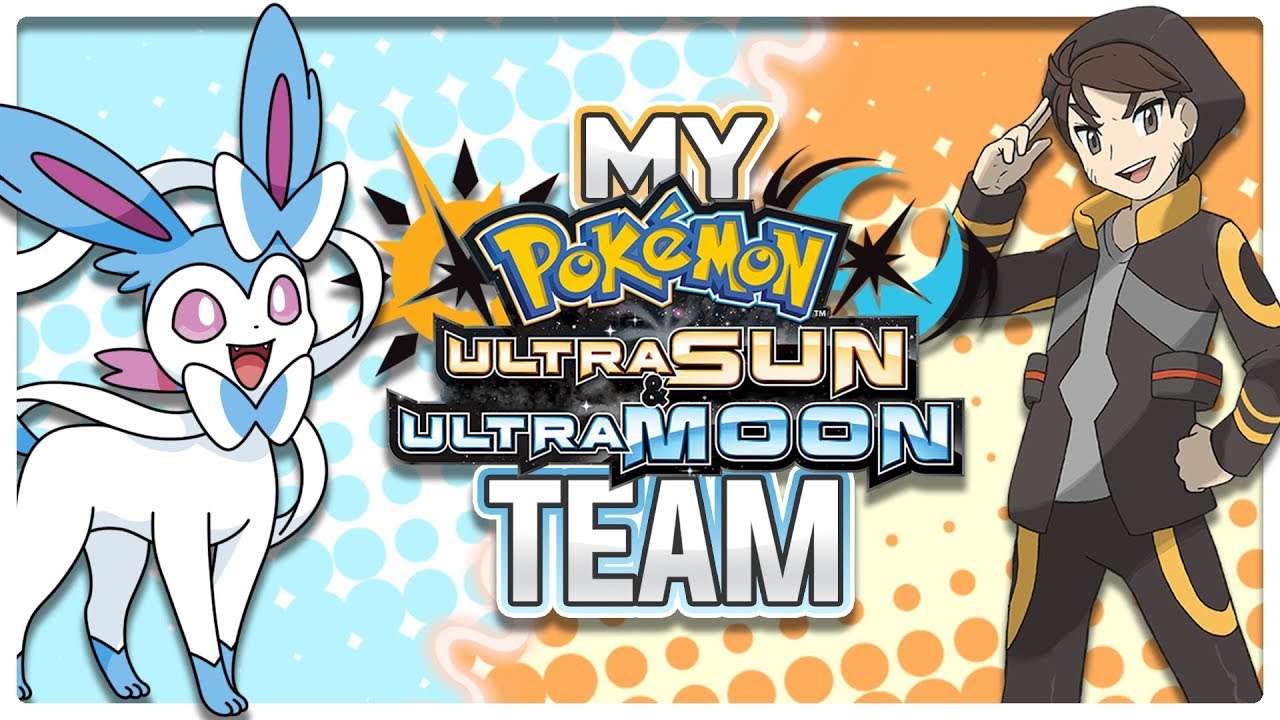 My Ultra Sun and Moon Team