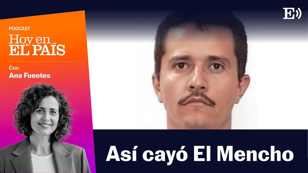 ASÍ MURIÓ EL MENCHO, el NARCO MÁS BUSCADO del MUNDO | Podcast HOY EN EL PAÍS