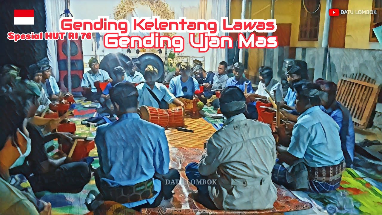 Kelentang Lawas Sasak Lombok Peroa Sakra Lotim Gending Ujan Mas ||Spesial HUT RI 76