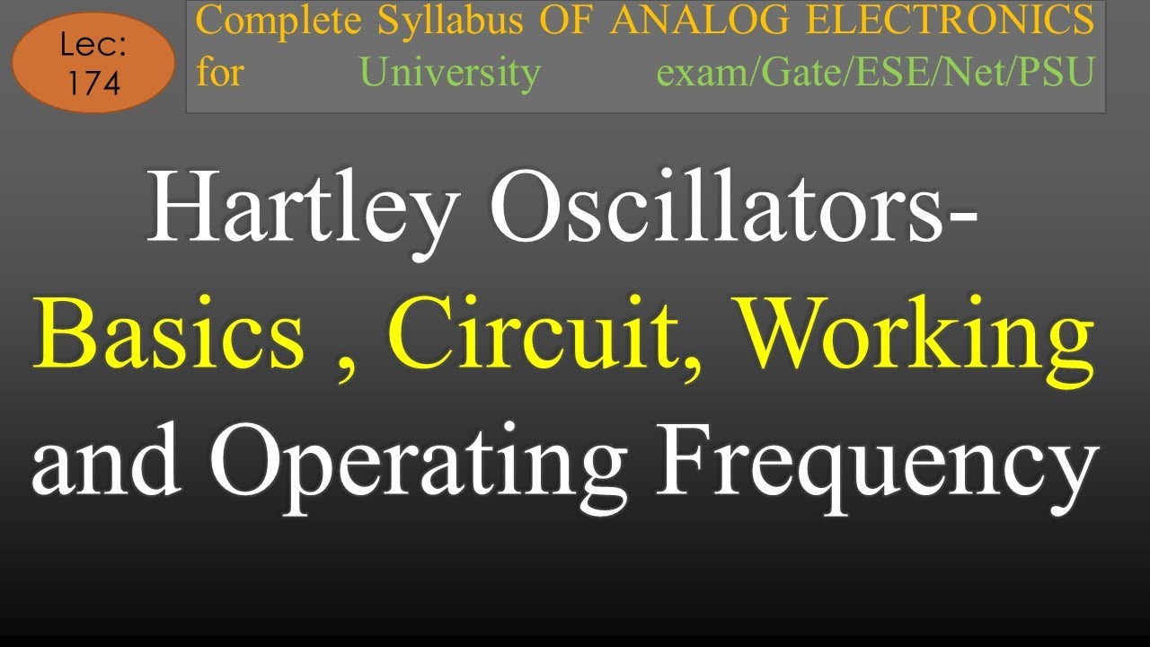 Lec-174 Hartley Oscillators- Basics, Circuit, Working and Operating Frequency | A E | R K Classes |