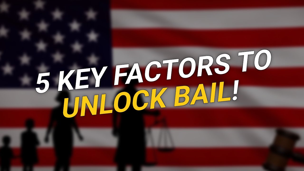 5 Key Factors to Unlock Immigration Bail!