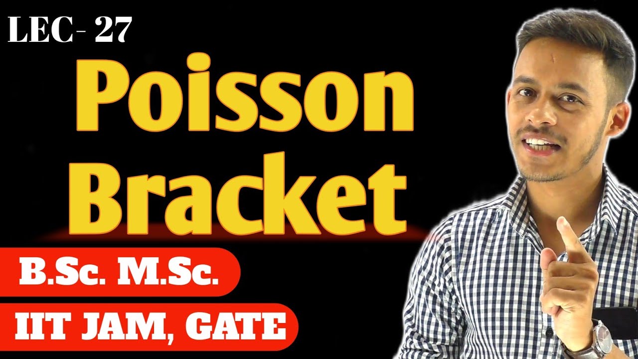 (LEC- 27) Poisson Bracket || #msc #bsc
