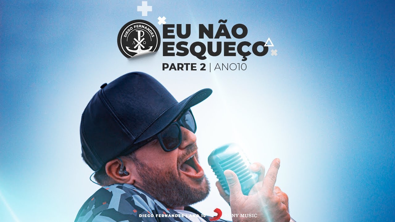 EU NÃO ESQUEÇO - Diego Fernandes [Parte 2] - Ano 10