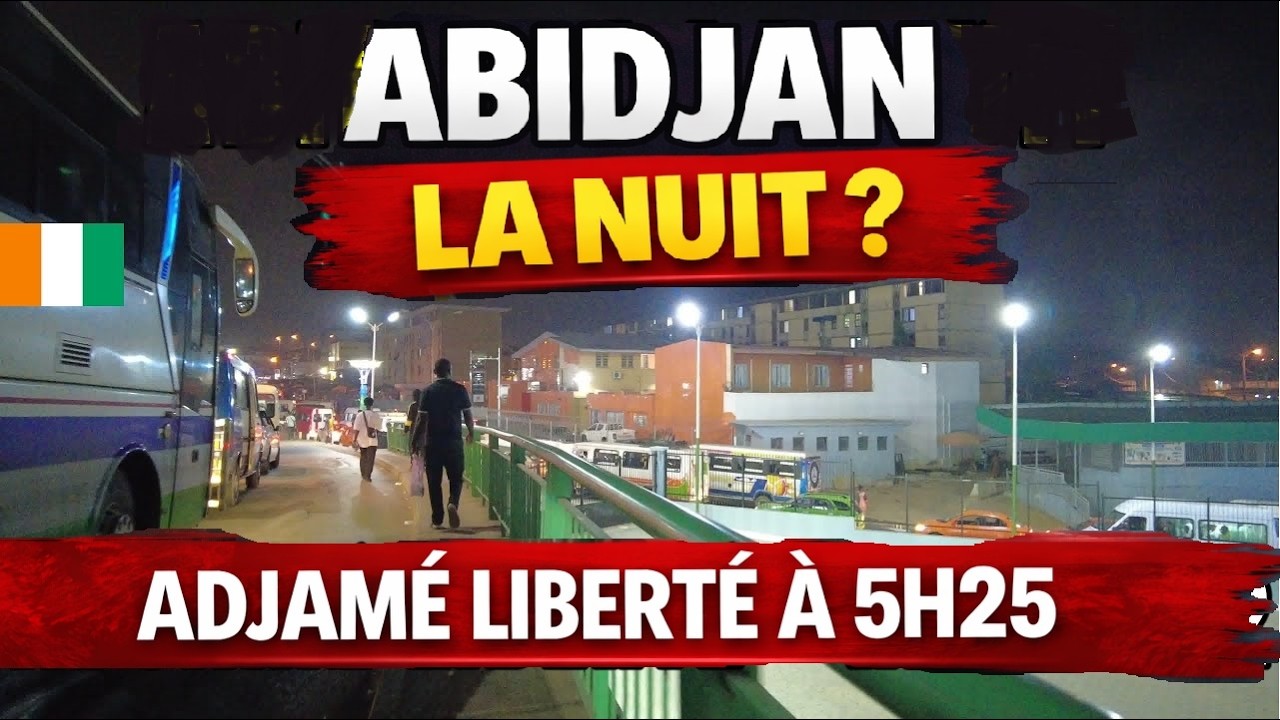 Adjamé Liberté à 5H25 – Vie locale à Abidjan, Côte d’Ivoire 🇨🇮
