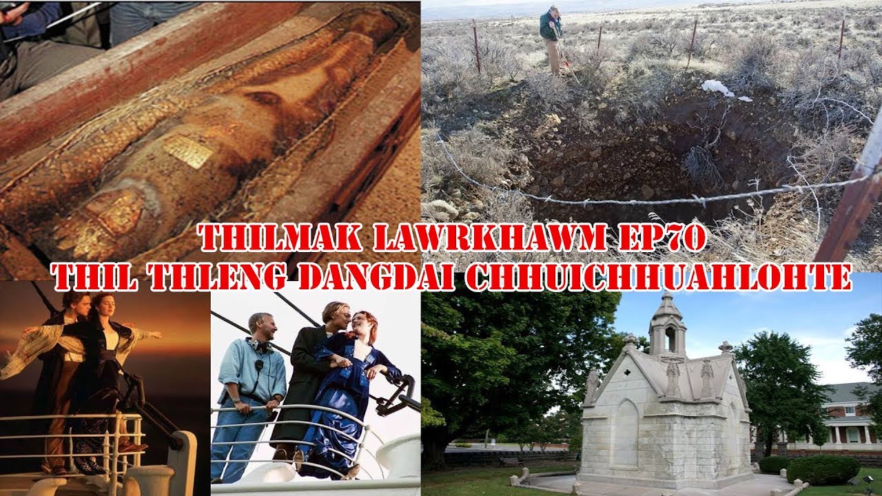 Thilmak lawrkhawm Ep70 - Thilthleng dangdai chhuichhuahlohte