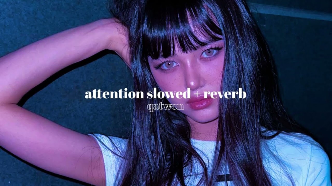 attention - newjeans » slowed + reverb