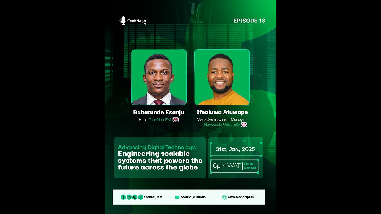 TechNaija.FM Ep. 19 | Engineering Scalable Systems that Power the Future across the globe.