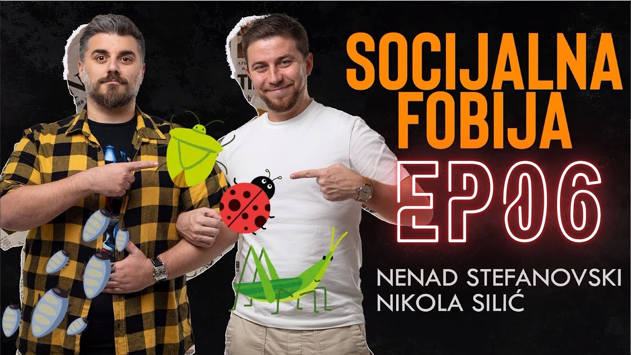 SOCIJALNA FOBIJA EP06 - SMRDIBUBE, SVICI I OSTALI INSEKTI