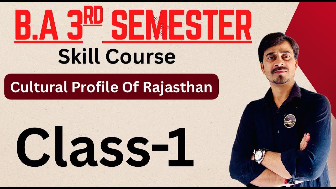 B.A 3rd Sem. Culture Profile Of Rajasthan // Class -1 // Skill Course//