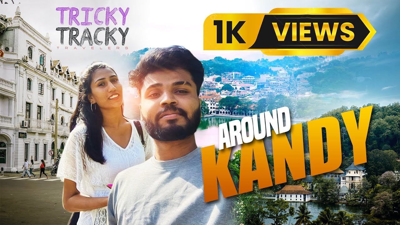 Let's go around Kandy  ll   නුවර වටේ රව්මක් යමු l Most beautiful city in Sri Lanka