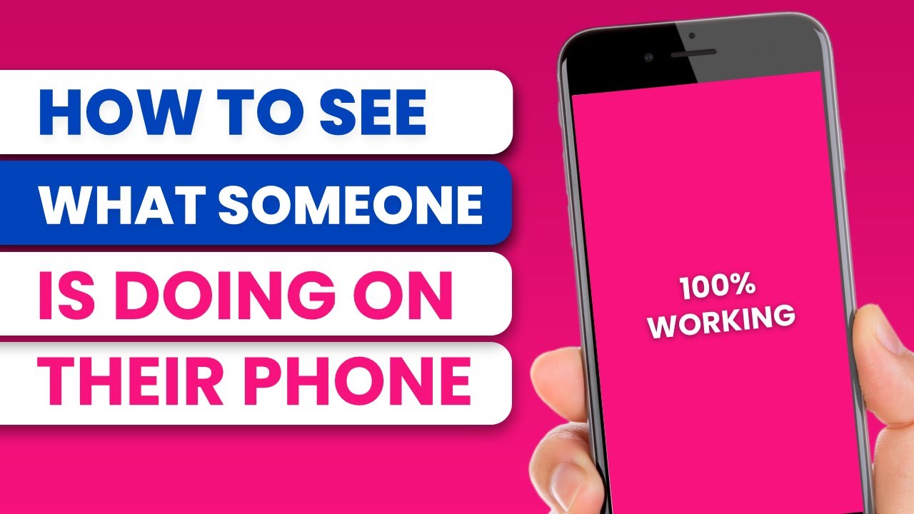 How To See What Someone Is Doing On Their Phone