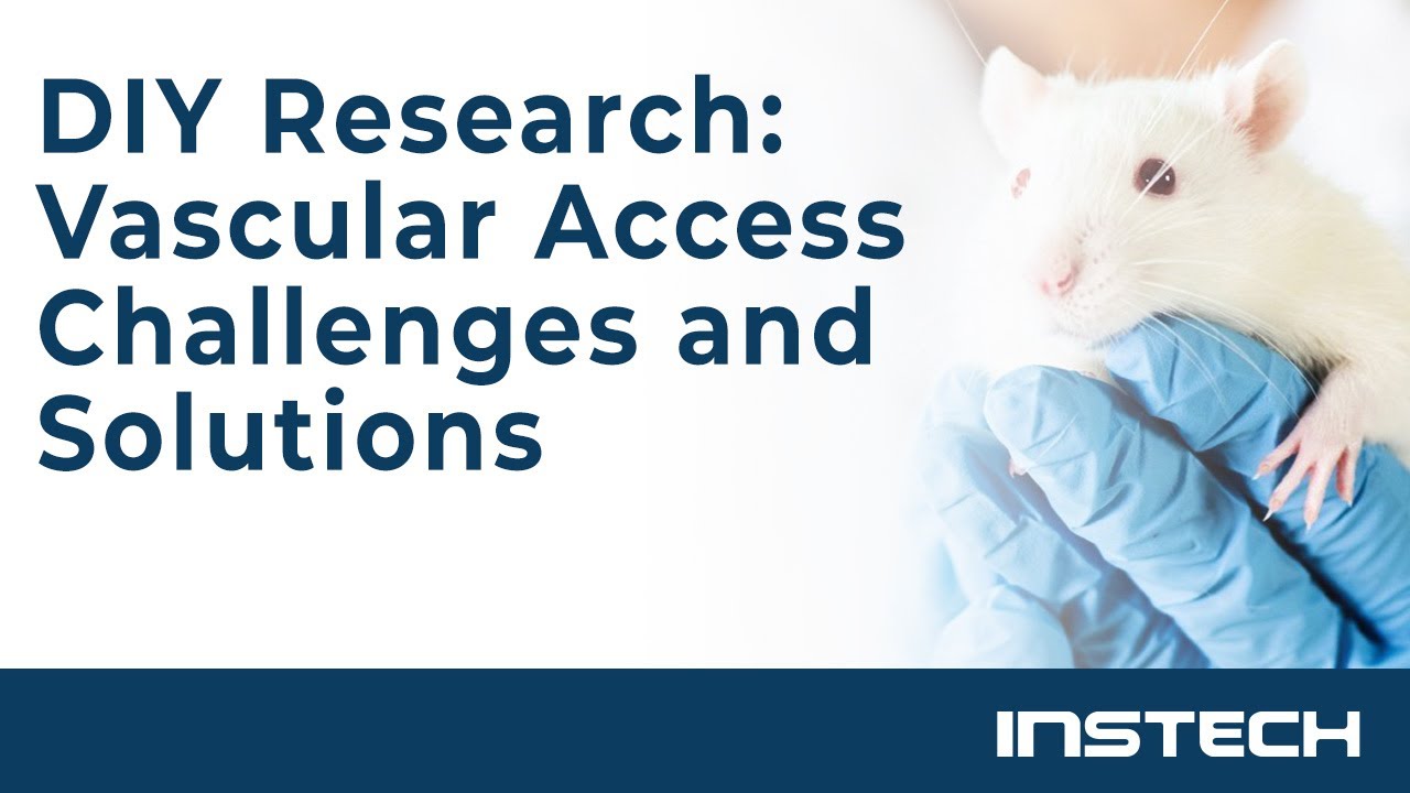 DIY Research: Vascular Access Challenges and Solutions