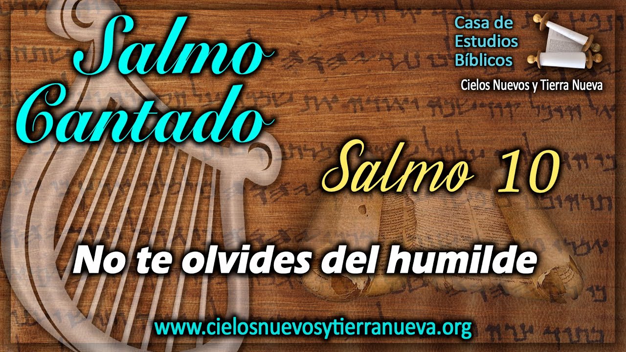 Salmo 10 cantado. No te olvides del humilde. Tehilim, salmos, cantos hebreos.
