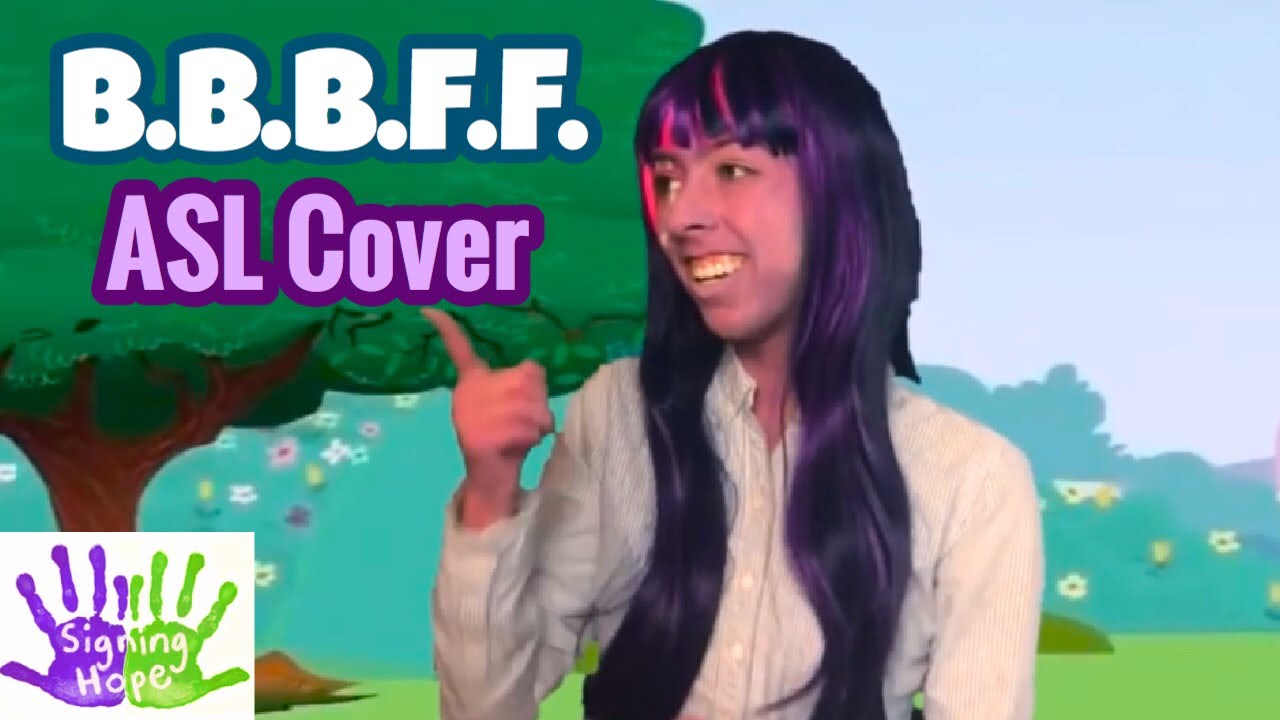 BBBFF - Twilight Sparkle (ASL Cover)
