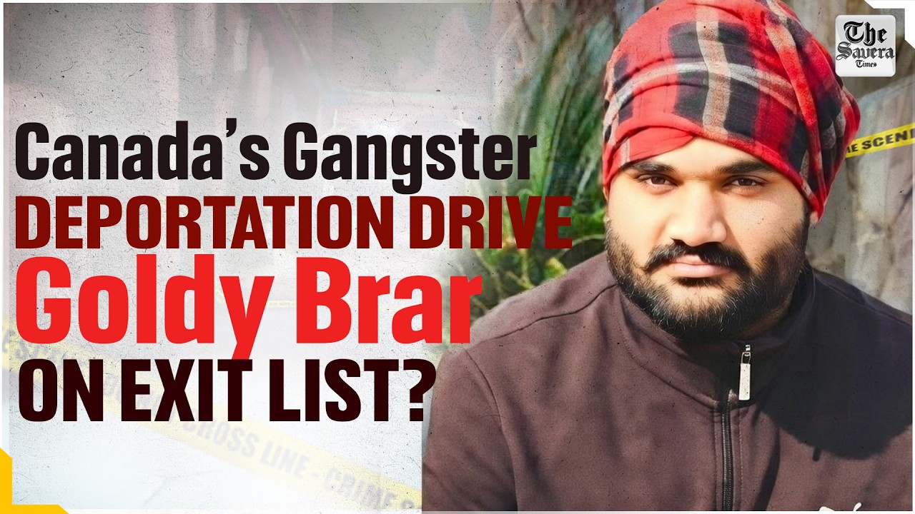 Canada&rsquo;s Gangster Deportation Drive: Goldy Brar on Exit List?