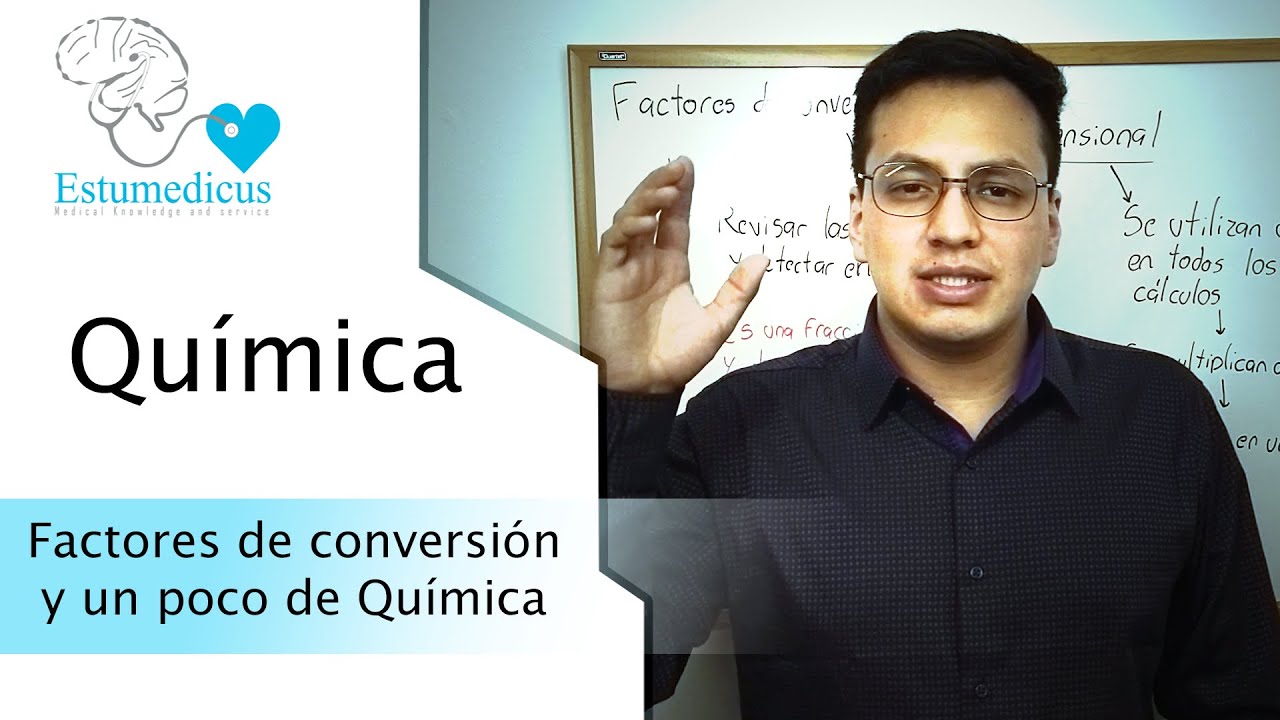 Factores de conversi&oacute;n y un poco de Qu&iacute;mica