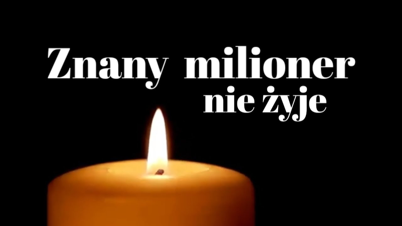 Znany miloner nie żyje. 